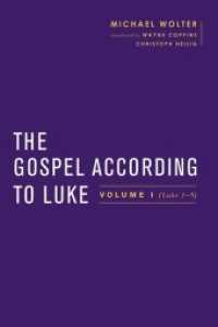The Gospel According to Luke Vol.1 : Luke 1-9:50 (Baylor-Mohr Siebeck Studies in Early Christianity 4) （2016. XX, 500 S. 243 mm）