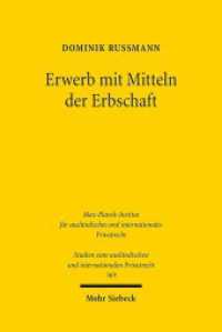 Erwerb mit Mitteln der Erbschaft (Studien zum ausländischen und internationalen Privatrecht / StudIPR) （2017. XX, 377 S. 238 mm）