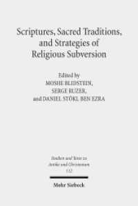Scriptures, Sacred Traditions, and Strategies of Religious Subversion : Studies in Discourse with the Work of Guy G. Stroumsa (Studien und Texte zu Antike und Christentum /Studies and Texts in Antiquity and Christianity / STAC 112) （2018. VII, 284 S. 236 mm）