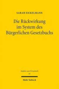 Die Rückwirkung im System des Bürgerlichen Gesetzbuchs : Dissertationsschrift (Studien zum Privatrecht StudPriv 65) （2017. XIII, 210 S. 231 mm）