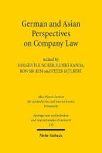 神田秀樹（共）編／会社法に対するドイツおよびアジアの視点<br>German and Asian Perspectives on Company Law : Law and Policy Perspectives (Beiträge zum ausländischen und internationalen Privatrecht BtrIPR 118) （2016. XI, 377 S. 240 mm）