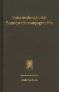 Entscheidungen des Bundesverfassungsgerichts (BVerfGE) : Registerband zu den Entscheidungen des Bundesverfassungsgerichts, Band 131-140 (Entscheidungen des Bundesverfassungsgerichts BVerfGE 131-140) （2017. VI, 428 S. 14.6 x 22.1 cm）