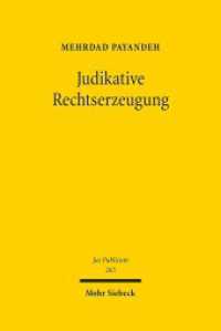 Judikative Rechtserzeugung : Theorie， Dogmatik und Methodik der Wirkungen von Präjudizien. Habilitationsschrift (Jus Publicum 265)