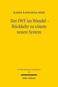 Der IWF im Wandel - Rückkehr zu einem neuen System : Der Umgang des Internationalen Währungsfonds mit zukünftigen Finanz- und Währungskrisen. Dissertationsschrift (Jus Internationale et Europaeum / JusIntEu 125) （2017. XXXVI, 427 S. 231 mm）