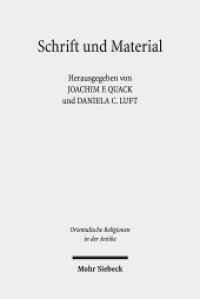 Schrift und Material : Praktische Verwendung religiöser Text- und Bildträger als Artefakte im Alten Ägypten (Orientalische Religionen in der Antike 41) （2021. XII, 333 S. 250 mm）
