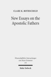 New Essays on the Apostolic Fathers (Wissenschaftliche Untersuchungen zum Neuen Testament 375) （2017. XVII, 304 S. 241 mm）