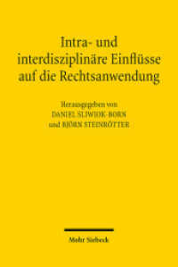 Intra- und interdisziplinäre Einflüsse auf die Rechtsanwendung （2017. VIII, 176 S. 233 mm）