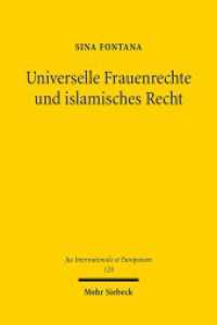 Universelle Frauenrechte und islamisches Recht : Zur Umsetzung von Menschenrechten in einer islamisch geprägten Rechtsordnung. Dissertationsschrift (Jus Internationale et Europaeum / JusIntEu 128) （2017. XXVI, 365 S. 238 mm）