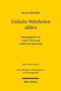 Einfache Wahrheiten zählen : Beratung mit ordnungspolitischem Anspruch. Gesammelte Schriften (Untersuchungen zur Ordnungstheorie und Ordnungspolitik) （2022. XVI, 486 S. 239 mm）