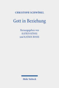 Gott in Beziehung : Studien zur Dogmatik （2. Aufl. 2022. XVIII, 426 S.）