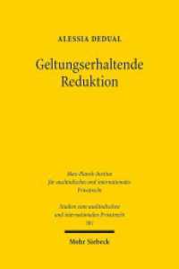Geltungserhaltende Reduktion : Richterliche Ersatzregelbildung im schweizerischen Vertragsrecht. Dissertationsschrift (Studien zum ausländischen und internationalen Privatrecht / StudIPR 381) （2017. XX, 313 S. 232 mm）