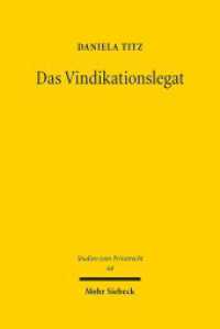 Das Vindikationslegat : Reformbedürftigkeit und Reformfähigkeit des deutschen Erbrechts. Dissertationsschrift (Studien zum Privatrecht StudPriv 64) （2017. XXII, 437 S. 241 mm）