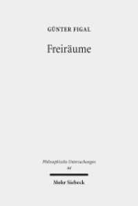 Freiräume : Phänomenologie und Hermeneutik (Philosophische Untersuchungen 44) （2017. XI, 305 S. 246 mm）
