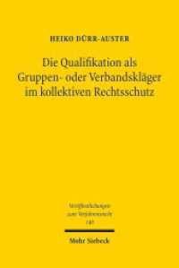 Die Qualifikation als Gruppen- oder Verbandskläger im kollektiven Rechtsschutz : Einer für alle, aber wer nur?. Dissertationsschrift (Veröffentlichungen zum Verfahrensrecht / VVerfR 140) （2017. XXV, 445 S. 231 mm）