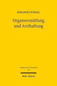 Organvermittlung und Arzthaftung : Regelungskonzept, Verfassungsmäßigkeit, Rechtsnatur und arzthaftungsrechtliche Konsequenzen des Systems der Organvermittlung. Dissertationsschrift (Studien zum Privatrecht StudPriv 69) （2017. XXIII, 337 S. 237 mm）