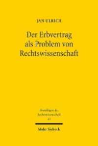 Der Erbvertrag als Problem von Rechtswissenschaft : Eine rechtswissenschaftsgeschichtliche Untersuchung vor dem Hintergrund der Geschichte eines allgemeinen Vertragsbegriffs. Dissertationsschrift (Grundlagen der Rechtswissenschaft / GRW 33) （2017. XIV, 531 S. 237 mm）