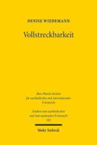 Vollstreckbarkeit : Entwicklung, Wirkungserstreckung und Qualifikation im System Brüssel Ia. Dissertationsschrift (Studien zum ausländischen und internationalen Privatrecht / StudIPR) （2017. XXVII, 348 S. 234 mm）