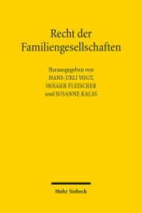 Recht der Familiengesellschaften : Siebtes Deutsch-österreichisch-schweizerisches Symposium, Zürich 12.-13. Mai 2016 （2017. VIII, 302 S. 233 mm）