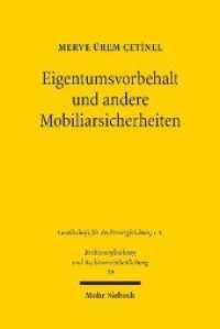 Eigentumsvorbehalt und andere Mobiliarsicherheiten (Rechtsvergleichung und Rechtsvereinheitlichung / RuR 59) （2018. XV, 275 S. 232 mm）
