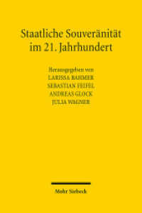 Staatliche Souveränität im 21. Jahrhundert : Zwischen nationaler Selbstbestimmung und globaler Verflechtung （2018. XI, 106 S. 232 x 156 mm）