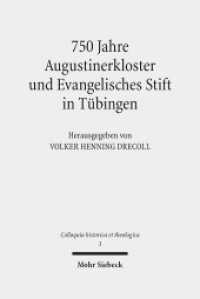 750 Jahre Augustinerkloster und Evangelisches Stift in Tübingen (Colloquia historica et theologica CHT 3) （2018. XI, 443 S. 241 mm）