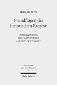Grundfragen der historischen Exegese : Methodologische, philologische und hermeneutische Beiträge zum Alten Testament (Forschungen zum Alten Testament / FAT 95) （2015; unveränderte Studienausgabe. 2017. VIII, 231 S. 234 mm）
