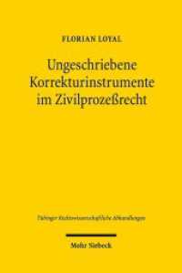 Ungeschriebene Korrekturinstrumente im Zivilprozeßrecht : Rechtsschutzbedürfnis und Treu und Glauben. Habilitationsschrift (Tübinger Rechtswissenschaftliche Abhandlungen TübRA 125) （2018. XXVIII, 491 S. 245 mm）