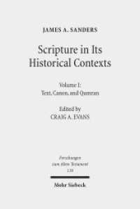 Scripture in Its Historical Contexts Vol.1 : Text, Canon, and Qumran (Forschungen zum Alten Testament / FAT 118) （2018. XIX, 548 S. 241 mm）