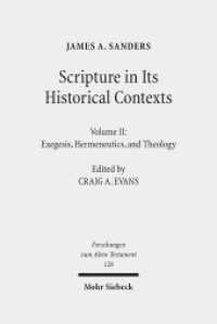 Scripture in Its Historical Contexts Vol.2 : Exegesis, Hermeneutics, and Theology (Forschungen zum Alten Testament / FAT 126) （2019. XVI, 336 S. 240 mm）