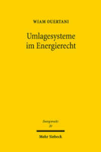 Umlagesysteme im Energierecht : Eine beihilferechtliche Bewertung unter besonderer Berücksichtigung der EEG-Umlage. Dissertationsschrift (Beiträge zum deutschen, europäischen und internationalen Energierecht 20) （2018. XXIV, 327 S. 231 mm）