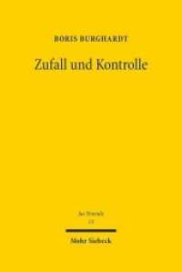 Zufall und Kontrolle : Eine Untersuchung zu den Grundlagen der moralphilosophischen und strafrechtlichen Zurechnung. Habilitationsschrift (Jus Poenale) （2018. XVI, 487 S. 243 mm）