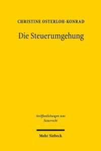 Die Steuerumgehung : Eine rechtsvergleichende und rechtstheoretische Analyse. Habilitationsschrift (Veröffentlichungen zum Steuerrecht SteuerR 7) （2020. XXXVIII, 786 S. 239 mm）