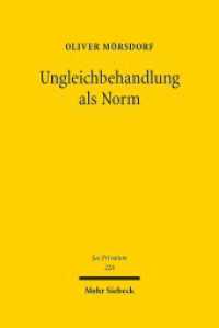 Ungleichbehandlung als Norm : Eine dogmatische Analyse des unional determinierten Antidiskriminierungsrechts in Deutschland. Habilitationsschrift (Jus Privatum 228) （2018. XXIV, 542 S. 239 mm）