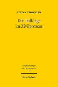 Die Teilklage im Zivilprozess : Eine Untersuchung im Lichte der Prozesstaktik und der Verhaltensanforderungen in Prozesskostenhilfe und Rechtsschutzversicherung. Dissertationsschrift (Veröffentlichungen zum Verfahrensrecht / VVerfR 149) （2018. XXVI, 298 S. 232 mm）