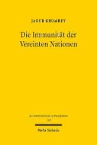 Die Immunität der Vereinten Nationen : Verantwortlichkeit für Friedensmissionen. Dissertationsschrift (Jus Internationale et Europaeum / JusIntEu 139) （2018. XVII, 305 S. 231 mm）