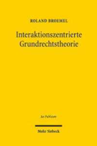 Interaktionszentrierte Grundrechtstheorie : Habilitationsschrift (Jus Publicum 299) （2021. XIX, 621 S. 237 mm）