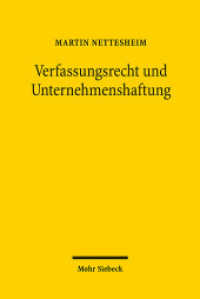 Verfassungsrecht und Unternehmenshaftung : Verfassungsrechtliches Freiheitskonzept und präventionsgetragene Verschärfung des Wettbewerbssanktionsrechts （2018. XI, 126 S. 225 cm）
