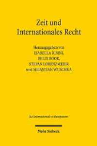 Zeit und Internationales Recht : Fortschritt - Wandel - Kontinuität (Jus Internationale et Europaeum / JusIntEu 146) （2019. XII, 312 S. 234 mm）