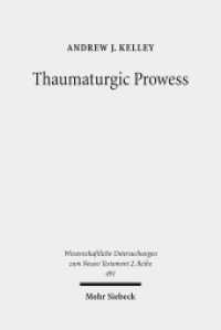Thaumaturgic Prowess : Autonomous and Dependent Miracle-Working in Mark's Gospel and the Second Temple Period. Dissertationsschrift (Wissenschaftliche Untersuchungen zum Neuen Testament 2. Reihe 491) （2019. XII, 217 S. 234 mm）