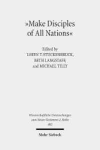 "Make Disciples of All Nations" : The Appeal and Authority of Christian Faith in Hellenistic-Roman Times (Wissenschaftliche Untersuchungen zum Neuen Testament 482) （2019. VI, 223 S. 237 mm）