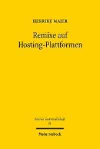 Remixe auf Hosting-Plattformen : Eine urheberrechtliche Untersuchung filmischer Remixe zwischen grundrechtsrelevanten Schranken und Inhaltefiltern. Dissertationsschrift (Internet und Gesellschaft / IuG 11) （2018. XIII, 220 S. 155 x 232 mm）