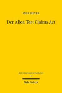 Der Alien Tort Claims Act : Zwischen Völkerrecht und amerikanischer Außenpolitik. Dissertationsschrift (Jus Internationale et Europaeum / JusIntEu 141) （2018. XV, 522 S. 242 mm）