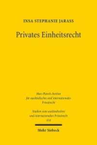 Privates Einheitsrecht : Dissertationsschrift (Studien zum ausländischen und internationalen Privatrecht / StudIPR 414) （2019. XXII, 290 S. 237 mm）