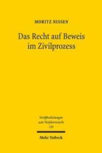 Das Recht auf Beweis im Zivilprozess : Dissertationsschrift (Veröffentlichungen zum Verfahrensrecht / VVerfR 156) （2019. XLVII, 860 S. 240 mm）