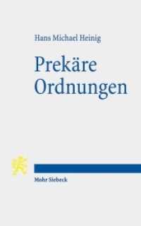 Prekäre Ordnungen : Historische Prägungen des Religionsrechts in Deutschland （2018. XII, 94 S. 180 mm）