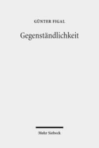 Gegenständlichkeit : Das Hermeneutische und die Philosophie （2. Aufl. 2018. X, 447 S. 232 mm）