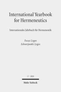 International Yearbook for Hermeneutics / Internationales Jahrbuch für Hermeneutik. 17 2018 - Focus: Logos / Schwerpunkt: Logos (IYH) （2018. VI, 240 S. 238 mm）