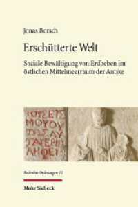Erschütterte Welt : Soziale Bewältigung von Erdbeben im östlichen Mittelmeerraum der Antike. Dissertationsschrift (Bedrohte Ordnungen / BedrO 11) （2018. XIII, 397 S. 239 mm）