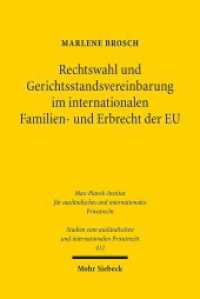 Rechtswahl und Gerichtsstandsvereinbarung im internationalen Familien- und Erbrecht der EU : Dissertationsschrift (Studien zum ausländischen und internationalen Privatrecht / StudIPR 412) （2019. XXI, 288 S. 237 mm）