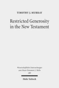 Restricted Generosity in the New Testament : Dissertationsschrift (Wissenschaftliche Untersuchungen zum Neuen Testament 2. Reihe 480) （2019. XIV, 275 S. 239 mm）